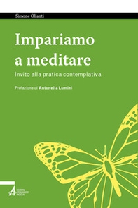 Impariamo a meditare. Invito alla pratica contemplativa - Librerie.coop