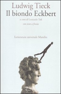 Il biondo Eckbert. Testo tedesco a fronte - Librerie.coop Il biondo Eckbert. Testo tedesco a fronte - Librerie.coop