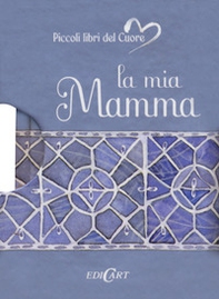 La mia mamma - Librerie.coop La mia mamma - Librerie.coop