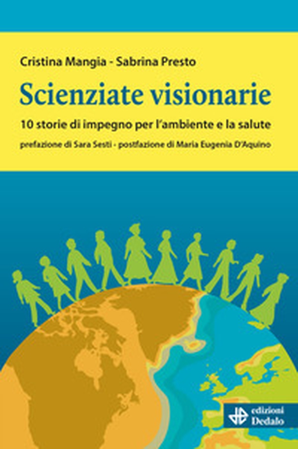 Scienziate visionarie. 10 storie di impegno per l'ambiente e la salute - Librerie.coop Scienziate visionarie. 10 storie di impegno per l'ambiente e la salute - Librerie.coop