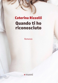 Quando ti ho riconosciuto - Librerie.coop