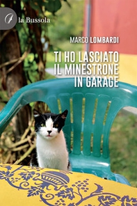Ti ho lasciato il minestrone in garage - Librerie.coop