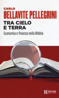 Tra cielo e terra. Economia e finanza nella Bibbia - Librerie.coop