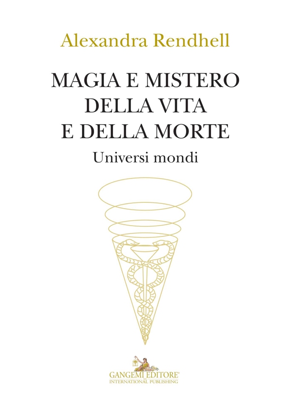 Magia e mistero della vita e della morte - Librerie.coop Magia e mistero della vita e della morte - Librerie.coop