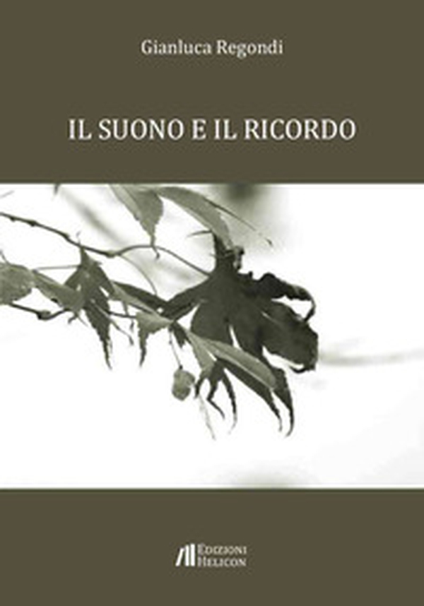 Il suono e il ricordo - Librerie.coop