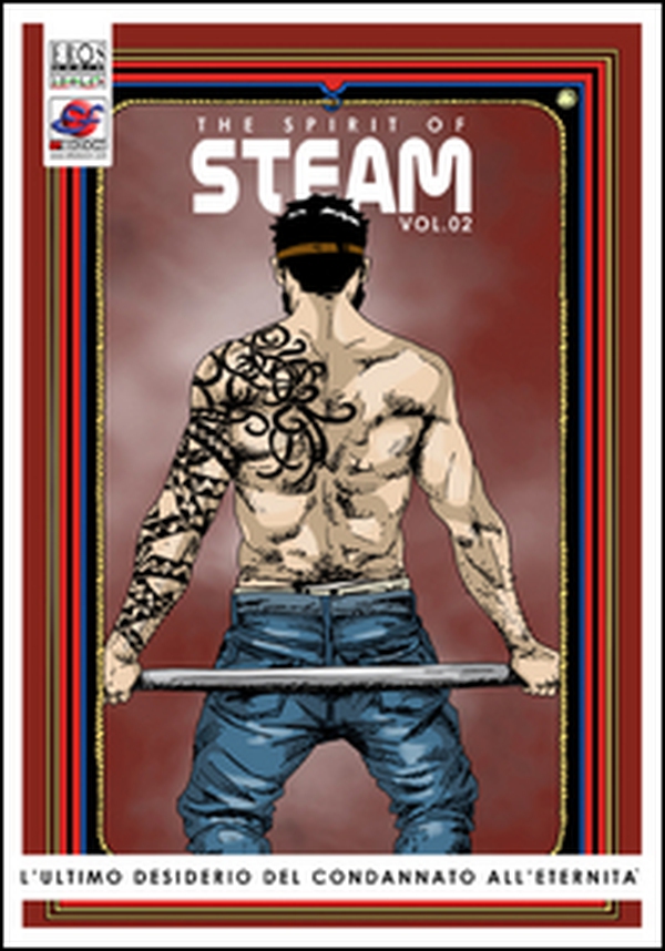 L'ultimo desiderio del condannato all'eternità. The spirit of steam - Vol. 2 - Librerie.coop