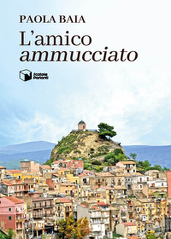 L'amico «ammucciato» - Librerie.coop L'amico «ammucciato» - Librerie.coop
