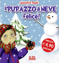 Il pupazzo di neve felice! Suonarelli di Natale - Librerie.coop