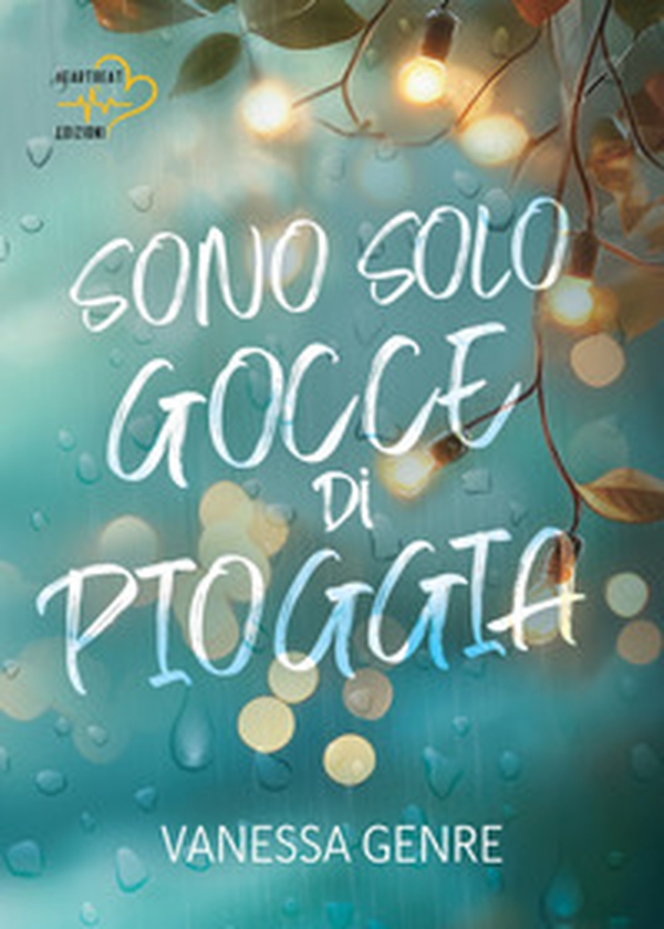 Sono solo gocce di pioggia - Librerie.coop