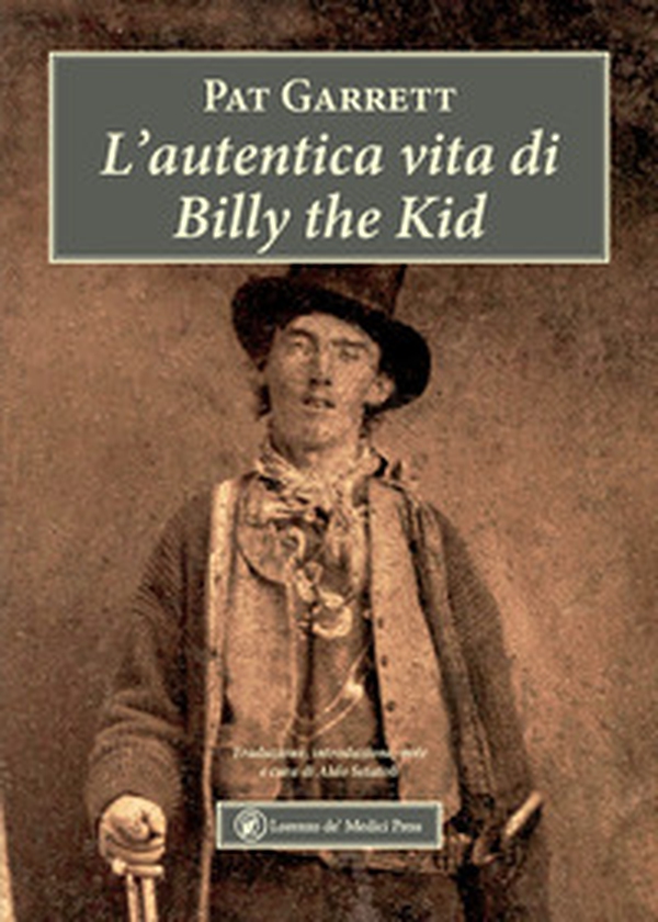 L'autentica vita di Billy the Kid - Librerie.coop L'autentica vita di Billy the Kid - Librerie.coop
