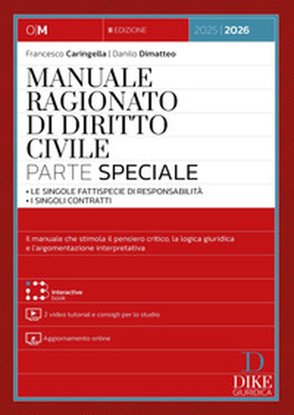 Manuale ragionato di diritto civile. Parte speciale. Le singole fattispecie di responsabilità. I singoli contratti - Librerie.coop