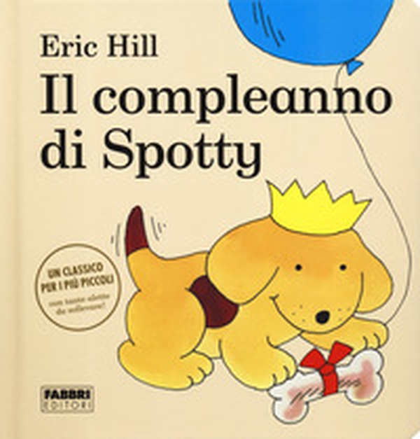Il compleanno di Spotty - Librerie.coop Il compleanno di Spotty - Librerie.coop