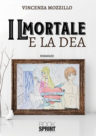 Il mortale e la dea - Librerie.coop
