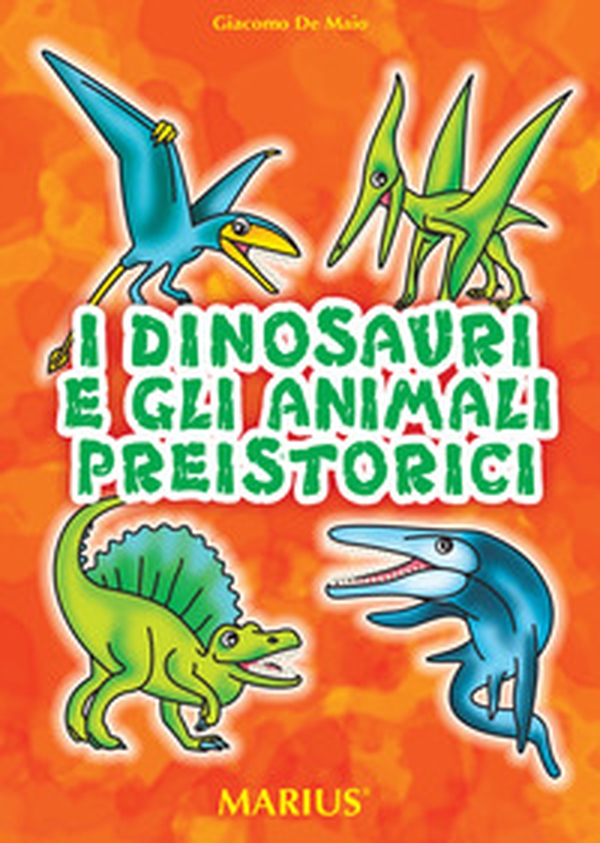 I dinosauri e gli animali preistorici - Librerie.coop I dinosauri e gli animali preistorici - Librerie.coop