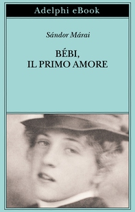 Bébi, il primo amore - Librerie.coop