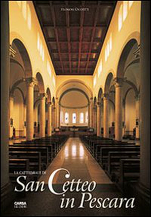 La Cattedrale di San Cetteo a Pescara - Librerie.coop La Cattedrale di San Cetteo a Pescara - Librerie.coop