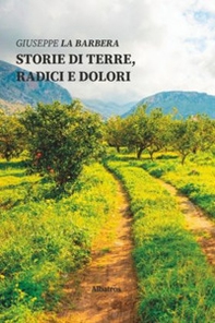 Storie di terre, radici e dolori - Librerie.coop