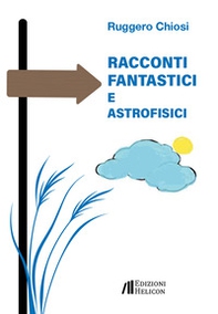 Racconti fantastici e astrofisici - Librerie.coop