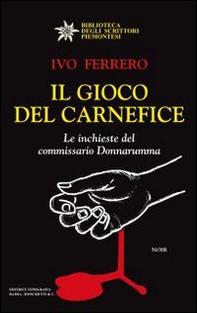 Il gioco del carnefice. Le inchieste del commissario Donnarumma - Librerie.coop