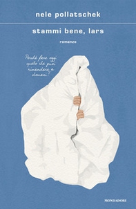 Stammi bene, Lars - Librerie.coop