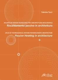 Riscaldamento passivo in architettura-Passive heating in architecture - Librerie.coop