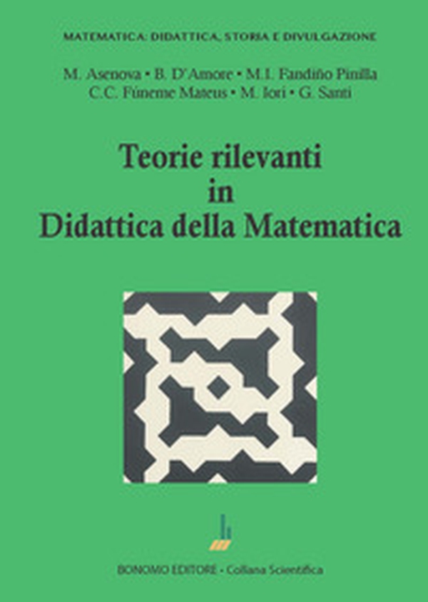 Teorie rilevanti in didattica della matematica - Librerie.coop Teorie rilevanti in didattica della matematica - Librerie.coop