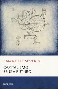 Capitalismo senza futuro - Librerie.coop Capitalismo senza futuro - Librerie.coop