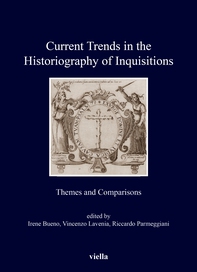 Current Trends in the Historiography of Inquisitions - Librerie.coop Current Trends in the Historiography of Inquisitions - Librerie.coop