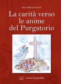 La carità verso le anime del purgatorio - Librerie.coop