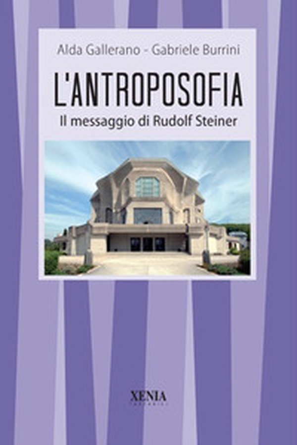 L'antroposofia. Il messaggio di Steiner - Librerie.coop