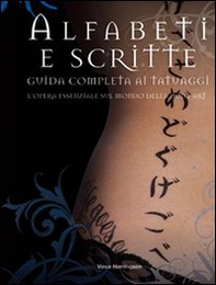 Alfabeti e scritte. Guida completa ai tatuaggi - Librerie.coop