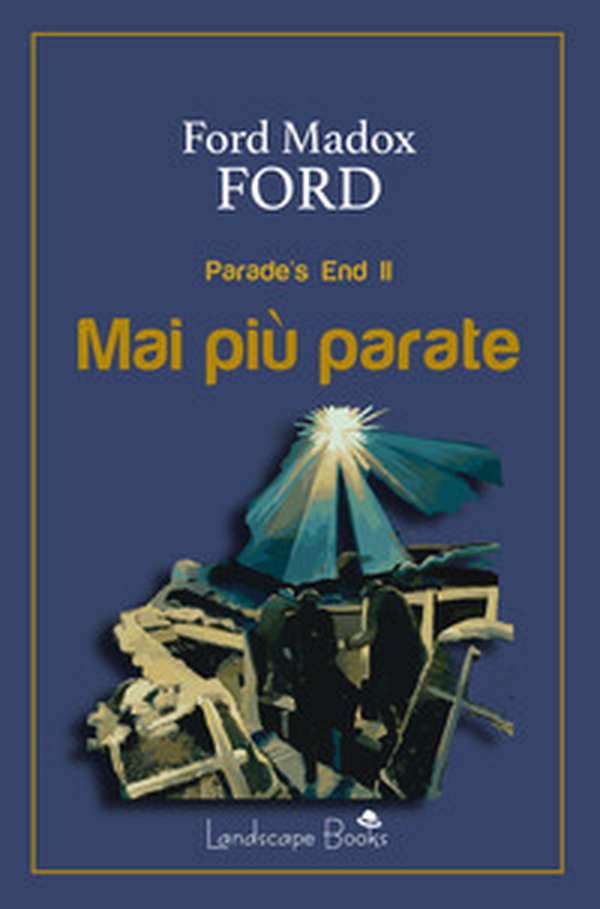 Mai più parate. Parade's end - Librerie.coop Mai più parate. Parade's end - Librerie.coop