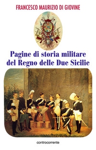 Pagine di storia militare del Regno delle Due Sicilie - Librerie.coop Pagine di storia militare del Regno delle Due Sicilie - Librerie.coop