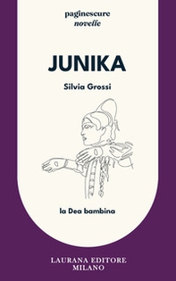 Junika. La Dea bambina - Librerie.coop Junika. La Dea bambina - Librerie.coop