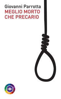 Meglio morto che precario - Librerie.coop