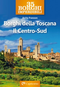 Borghi della Toscana. Il Centro Sud - Librerie.coop
