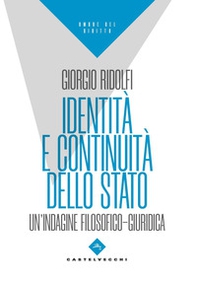 Identità e continuità dello stato. Un'indagine filosofico-giuridica - Librerie.coop Identità e continuità dello stato. Un'indagine filosofico-giuridica - Librerie.coop