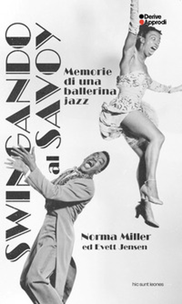Swingando al Savoy. Memorie di una ballerina jazz - Librerie.coop Swingando al Savoy. Memorie di una ballerina jazz - Librerie.coop