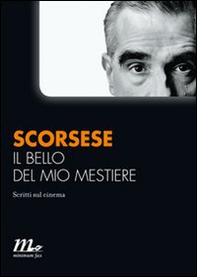 Il bello del mio mestiere. Scritti sul cinema - Librerie.coop