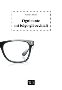 Ogni tanto mi tolgo gli occhiali - Librerie.coop