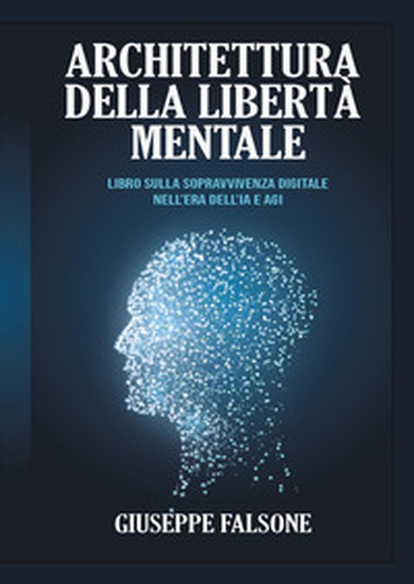 Architettura della libertà mentale - Librerie.coop Architettura della libertà mentale - Librerie.coop