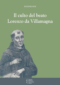 Il culto del beato Lorenzo da Villamagna - Librerie.coop Il culto del beato Lorenzo da Villamagna - Librerie.coop