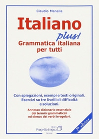 Italiano plus! Grammatica italiana per tutti - Librerie.coop