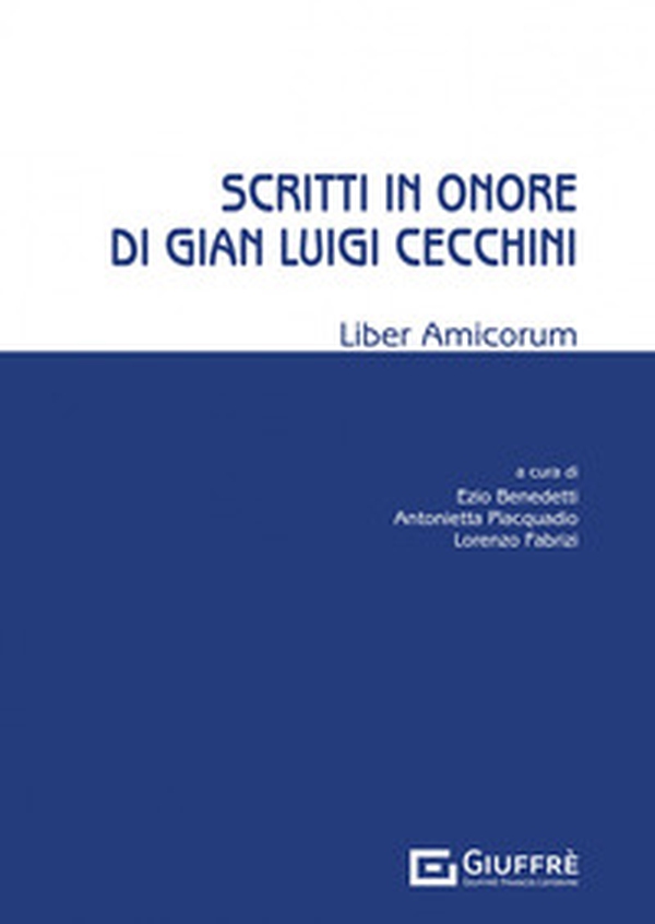 Scritti in onore di Gian Luigi Cecchini - Librerie.coop Scritti in onore di Gian Luigi Cecchini - Librerie.coop