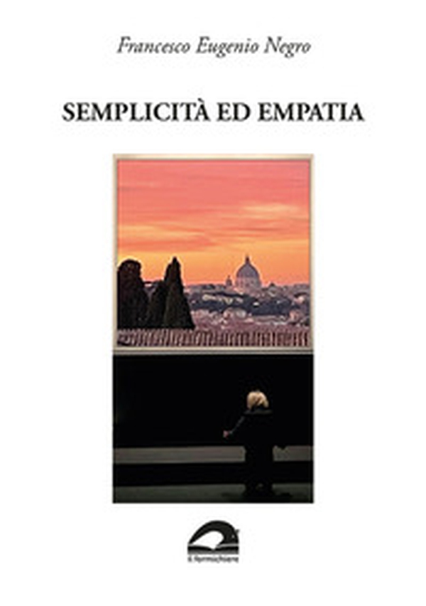 Semplicità ed empatia. «Quando gli anni e l'esperienza ti avran dato la sapienza...» - Librerie.coop Semplicità ed empatia. «Quando gli anni e l'esperienza ti avran dato la sapienza...» - Librerie.coop