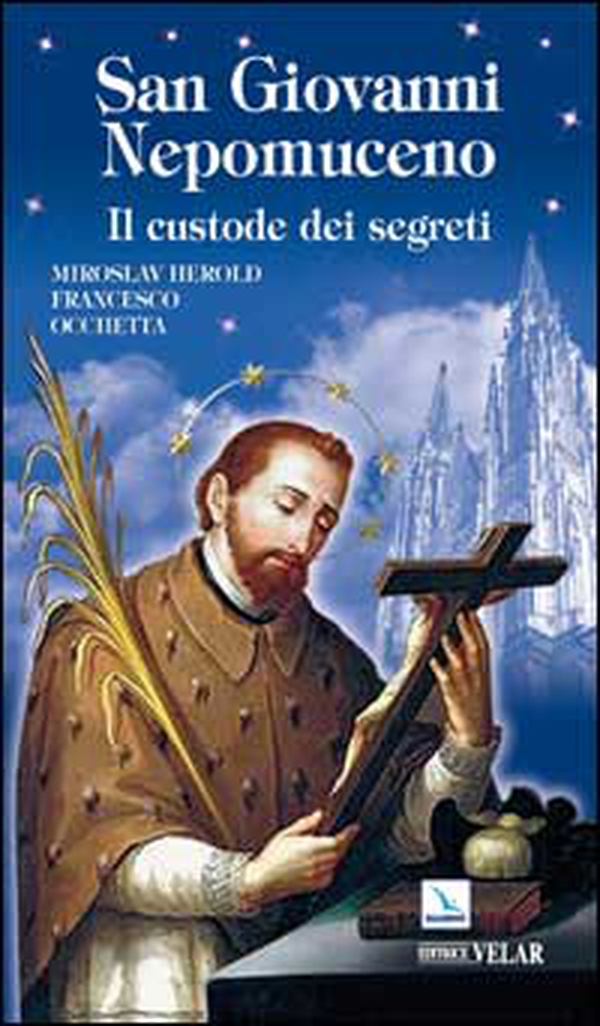 San Giovanni Nepomuceno. Il custode dei segreti - Librerie.coop San Giovanni Nepomuceno. Il custode dei segreti - Librerie.coop