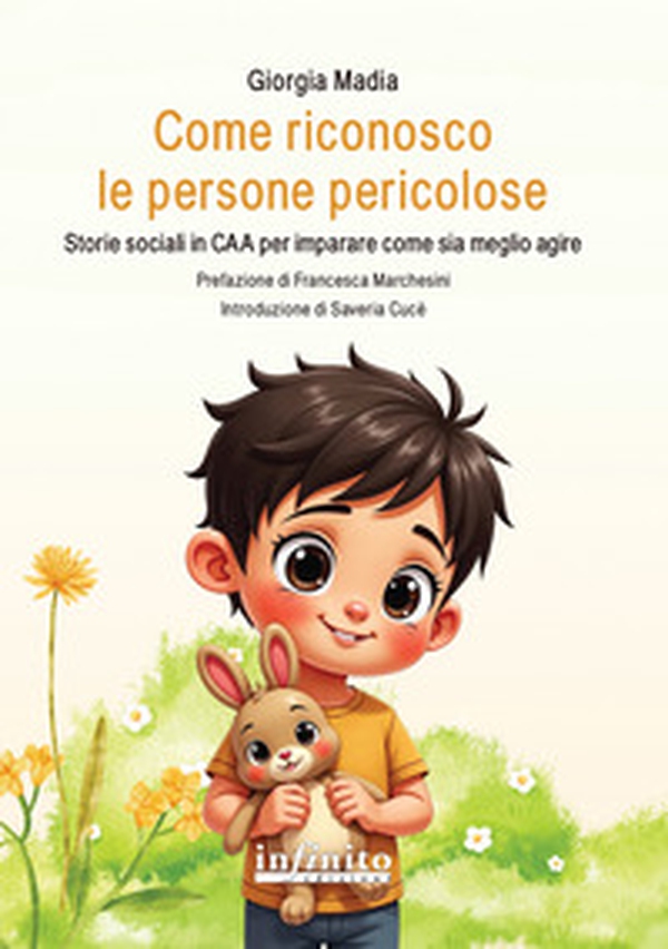 Come riconosco le persone pericolose. Storie sociali in CAA per imparare come sia meglio agire - Librerie.coop