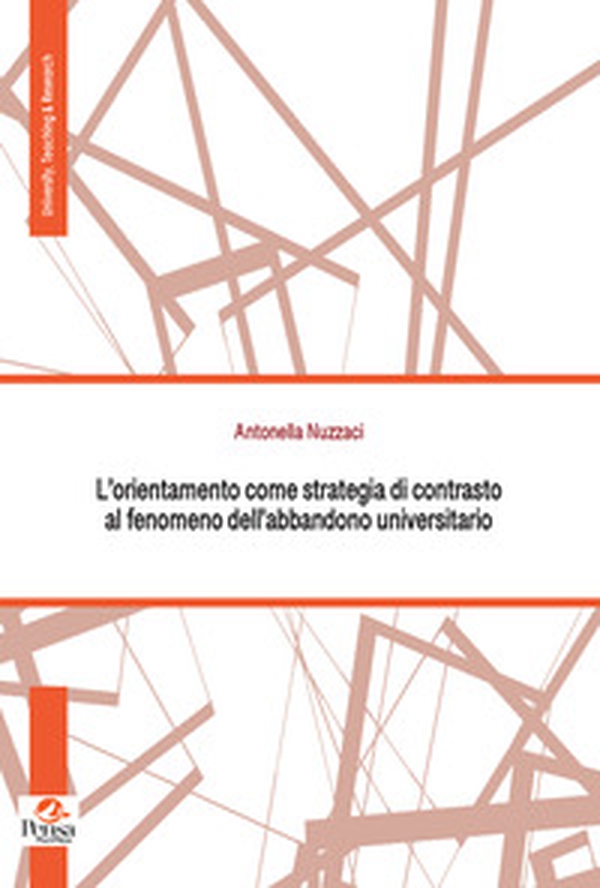 L'orientamento come strategia di contrasto al fenomeno dell'abbandono universitario - Librerie.coop L'orientamento come strategia di contrasto al fenomeno dell'abbandono universitario - Librerie.coop