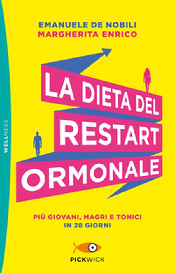 La dieta del restart ormonale. Più giovani, magri e tonici in 28 giorni - Librerie.coop La dieta del restart ormonale. Più giovani, magri e tonici in 28 giorni - Librerie.coop
