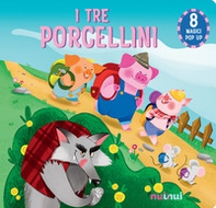 I tre porcellini. Fiabe pop up - Librerie.coop